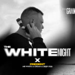 THE WHITE NIGHT x Mr. White & Cream & Deep Fog x 20.04